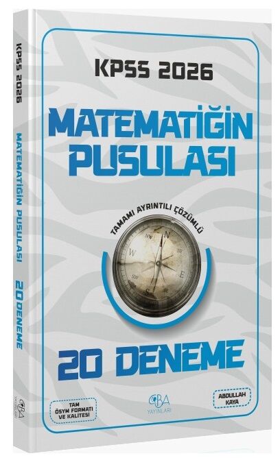 2026 KPSS Matematik Matematiğin Pusulası 20 Deneme Çözümlü - Abdullah Kaya CBA Yayınları