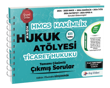 Dizgi Kitap Hukuk Atölyesi Hakimlik HMGS Hukuk Mesleklerine Giriş Sınavı Ticaret Hukuku Tamamı Çözümlü Çıkmış Sorular Mustafa Dinçdemir