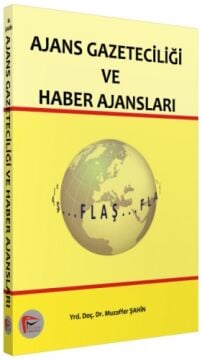 Ajans Gazeteciliği ve Haber Ajansları