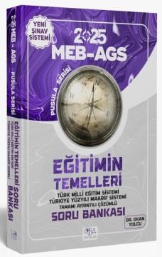 2025 MEB-AGS Eğitimin Temelleri Soru Bankası Çözümlü Pusula Serisi - Okan Yolcu CBA Yayınları