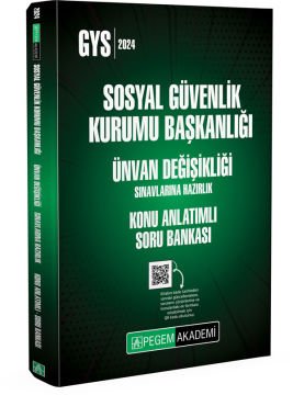 2024 Sosyal Güvenlik Kurumu Başkanlığı Ünvan Değişikliği Sın. Haz. Konu Anlatımlı Soru Bankası Pegem Yayınları