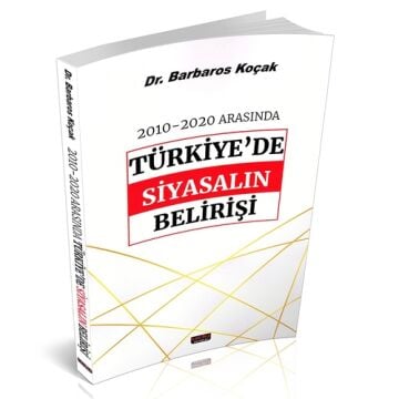 Savaş Yayınları 2010-2020 Arasında Türkiye'de Siyasalın Belirişi - Barbaros Koçak