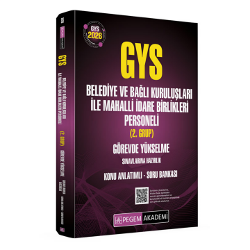 Pegem Yayınları 2026 GYS Belediye ve Bağlı Kuruluşları ile Mahalli İdare Birlikleri Personeli (2.Grup) Görevde Yükselme Sınavlarına Hazırlık Konu Anlatımlı Soru Bankası