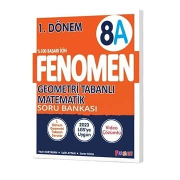 Fenomen Okul Yayınları 8. Sınıf 1. Dönem Geometri Tabanlı Matematik A Fenomen Soru Bankası Vezir Kurtaran, Salih Aytan