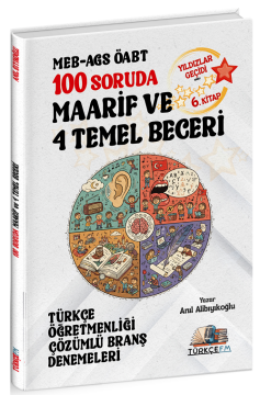 Türkçe FM ÖABT MEB-AGS Türkçe Öğretmenliği 100 Soruda Maarif ve 4 Temel Beceri Deneme Çözümlü Yıldızlar Geçidi 6. Kitap - Anıl Alibıyıkoğlu Türkçe FM Yayınları - İADESİZ