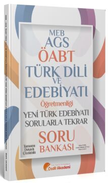 ÖABT MEB-AGS Türk Dili ve Edebiyatı Yeni Türk Edebiyatı Sorularla Tekrar Soru Bankası Çözümlü - Yekta Özdil Özdil Akademi Yayınları