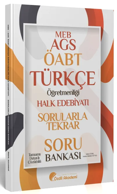 ÖABT MEB-AGS Türkçe Halk Edebiyatı Sorularla Tekrar Soru Bankası Çözümlü - Yekta Özdil Özdil Akademi Yayınları