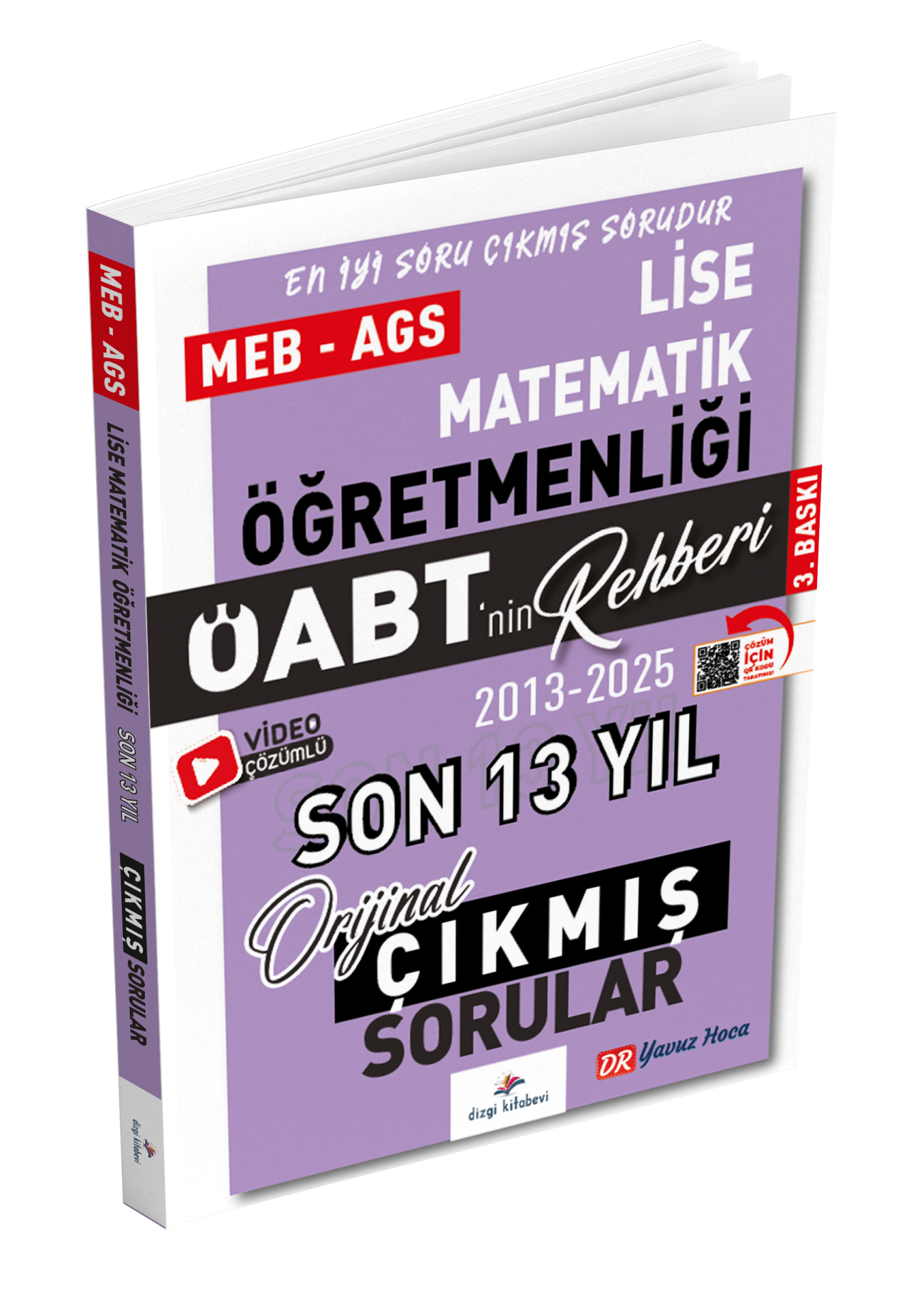 Dizgi Kitap 2026 Meb Ags ÖABT Lise Matematik Öabt'nin Rehberi Konularına Göre Tasnif Edilmiş Son 13 Yıl Orijinal Video Çözümlü Çıkmış Sınav Soruları Dr. Yavuz Hoca 3. Baskı