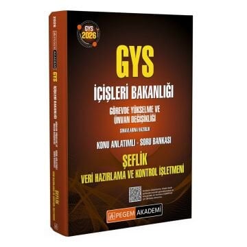 Pegem Akademi 2026 GYS İçişleri Bakanlığı Görevde Yükselme Sınavlarına Hazırlık Konu Anlatımlı Soru Bankası ŞEFLİK VERİ HAZIRLAMA ve KONTROL İŞLETMENİ