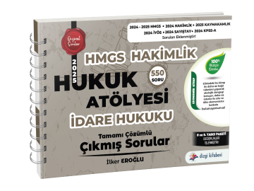 Dizgi Kitap Hukuk Atölyesi Hakimlik HMGS Hukuk Mesleklerine Giriş Sınavı İdare Hukuku Tamamı Çözümlü Çıkmış Sorular İlker Eroğlu