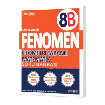Fenomen Okul Yayınları 8. Sınıf Geometri Tabanlı Matematik Soru Bankası Soner Koca, Salih Aytan