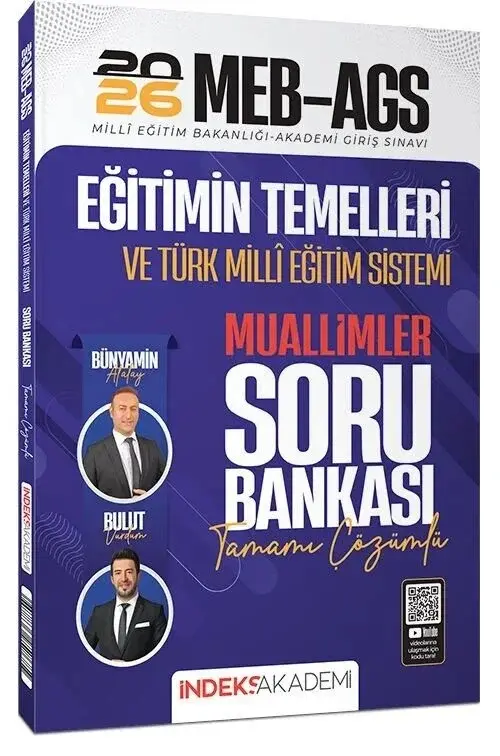 2026 MEB-AGS Eğitimin Temelleri ve Türk Milli Eğitim Sistemi MUALLİMLER Soru Bankası Çözümlü - Bünyamin Atalay, Bulut Vurdum İndeks Akademi Yayıncılık