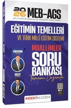 2026 MEB-AGS Eğitimin Temelleri ve Türk Milli Eğitim Sistemi MUALLİMLER Soru Bankası Çözümlü - Bünyamin Atalay, Bulut Vurdum İndeks Akademi Yayıncılık