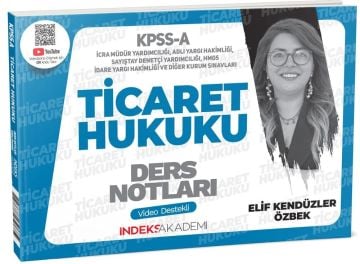 İndeks Akademi KPSS A Grubu Ticaret Hukuku Video Ders Notları - Elif  Kendüzer Özbek İndeks Akademi Yayıncılık