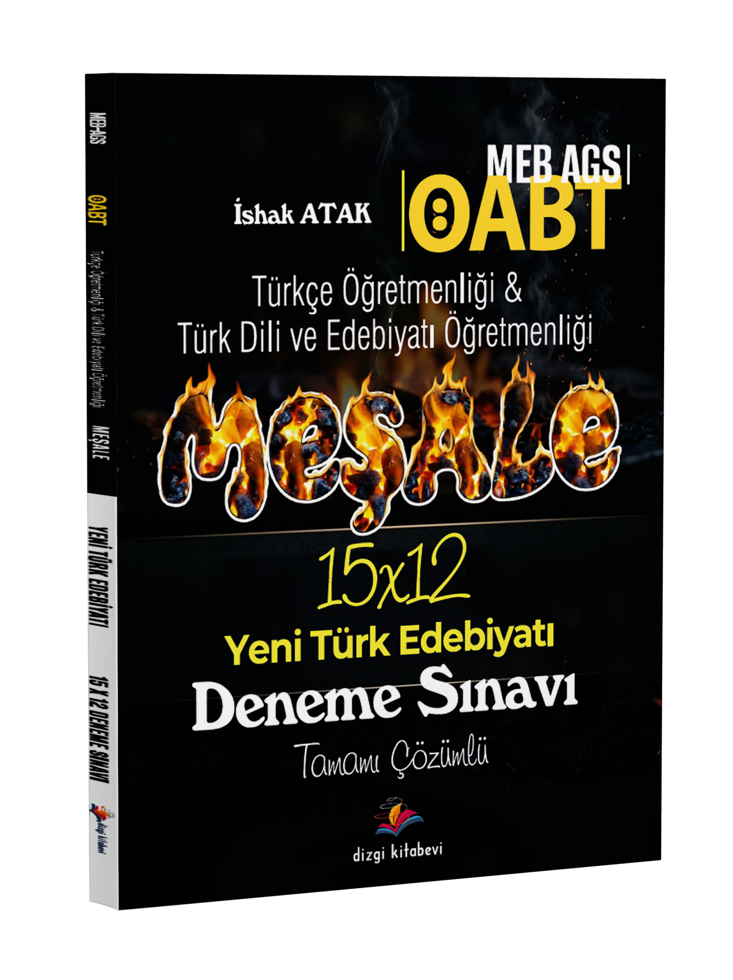 Dizgi Kitap 2026 Meb Ags ÖABT Meşale Türkçe Öğretmenliği & Türk Dili ve Edebiyatı Öğretmenliği Yeni Türk Edebiyatı Tamamı Çözümlü 15 Deneme Sınavı İshak Atak