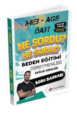 Dizgi Kitap MEB-AGS ÖABT Beden Eğitimi Öğretmenliği Ne Sordu Ne Sorar Sağlık Dersleri Soru Bankası Emirhan Beyazıt