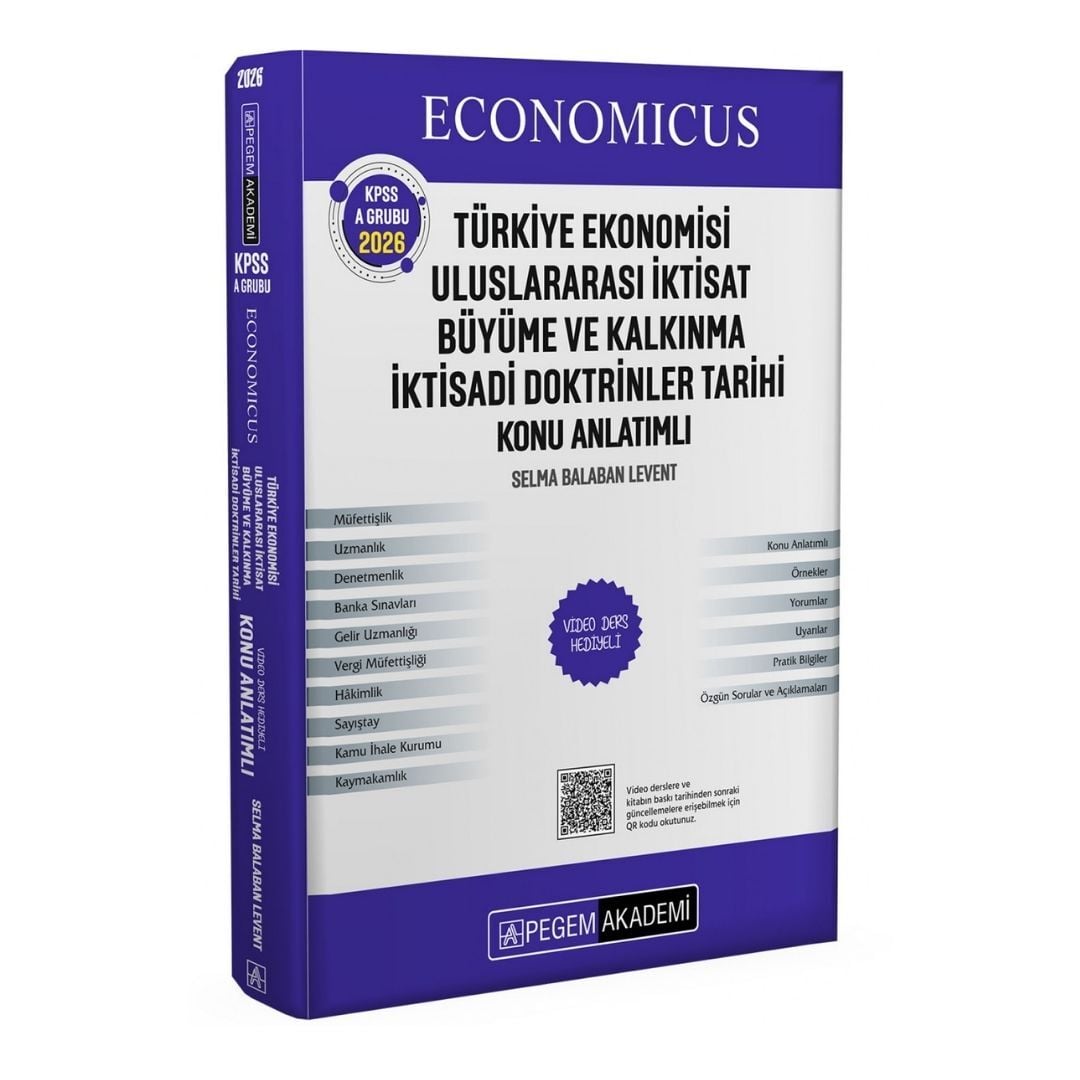 KPSS A Grubu Economicus Türkiye Ekonomisi, Uluslararası İktisat, Büyüme ve Kalkınma, İktisadi Doktrinler Tarihi Konu Anlatımı Pegem Akademi
