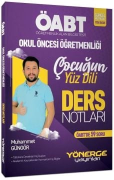 ÖABT Okul Öncesi Öğretmenliği Çocuğun Yüz Dili Ders Notları