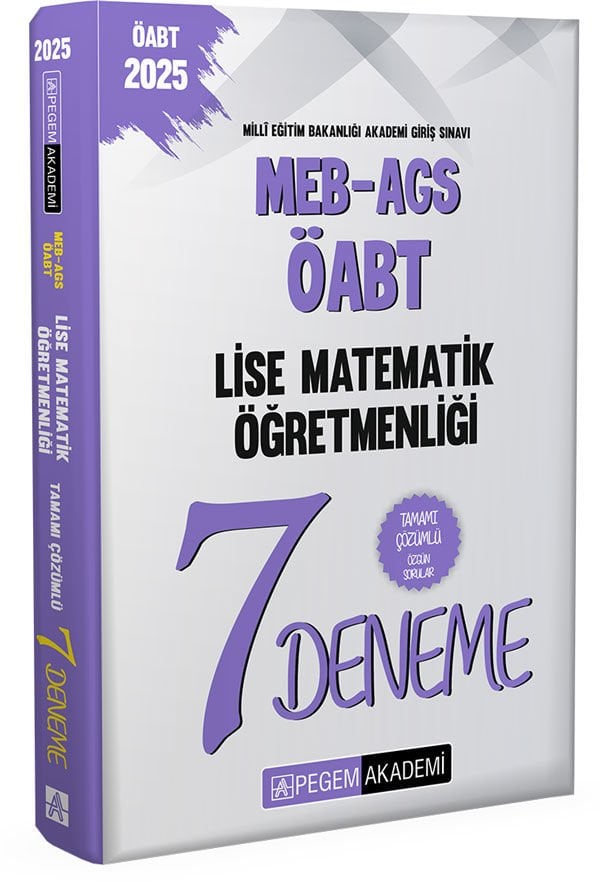 2025 MEB-AGS-ÖABT Lise Matematik Öğretmenliği Tamamı Çözümlü 7 Deneme Pegem Yayınları