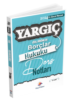 Dizgi Kitap Yargıç Hakimlik ve Hmgs Borçlar Özel Hükümler Hukuku Ders Notları 4. Baskı 2024
