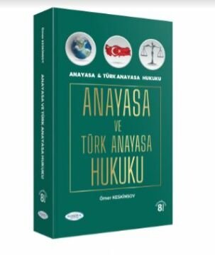 ANAYASA VE TÜRK ANAYASA HUKUKU 8. BASKI
