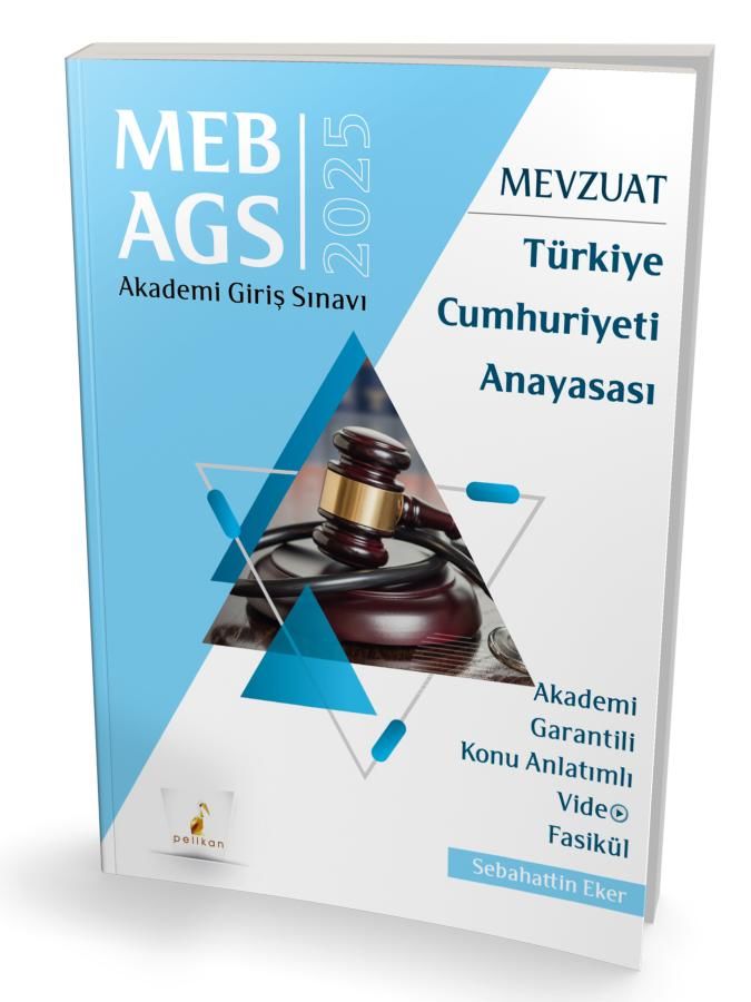 MEB - AGS Mevzuat Bilgisi Türkiye Cumhuriyeti Anayasası Konu Anlatımlı Video Fasikül Pelikan Yayınları