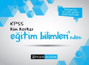 KPSS Kim Korkar Eğitim Bilimleri Ders Notları Pegem Yayınları