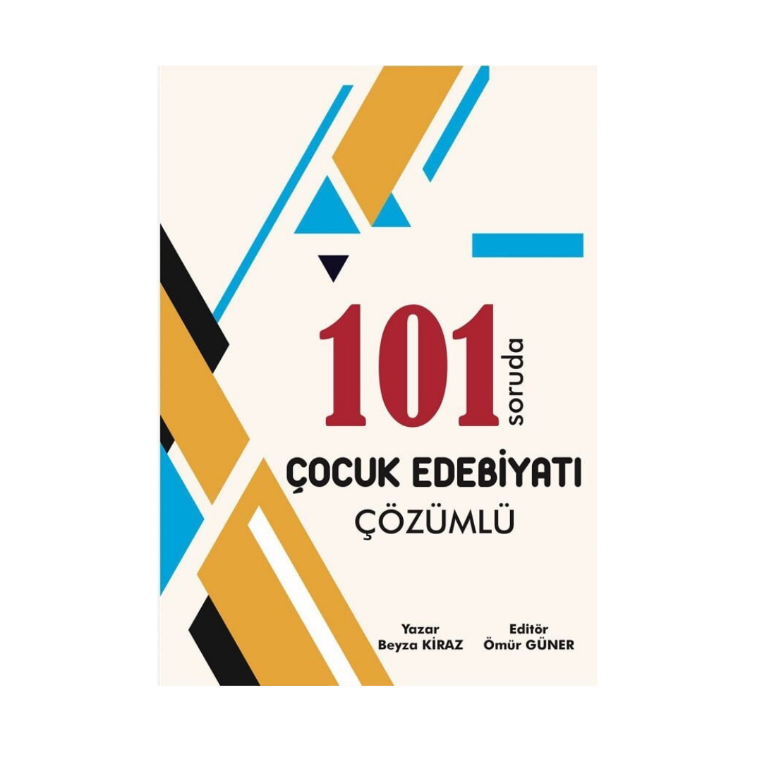 ÖABT MEB-AGS Türkçe Öğretmenliği Çocuk Edebiyatı 101 Soruda Soru Bankası Çözümlü - Beyza Kiraz Ömür Hoca Uzaktan Eğitim