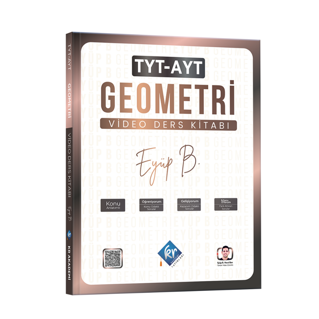 Eyüp B. TYT AYT Geometri Video Ders Kitabı KR Akademi Yayınları
