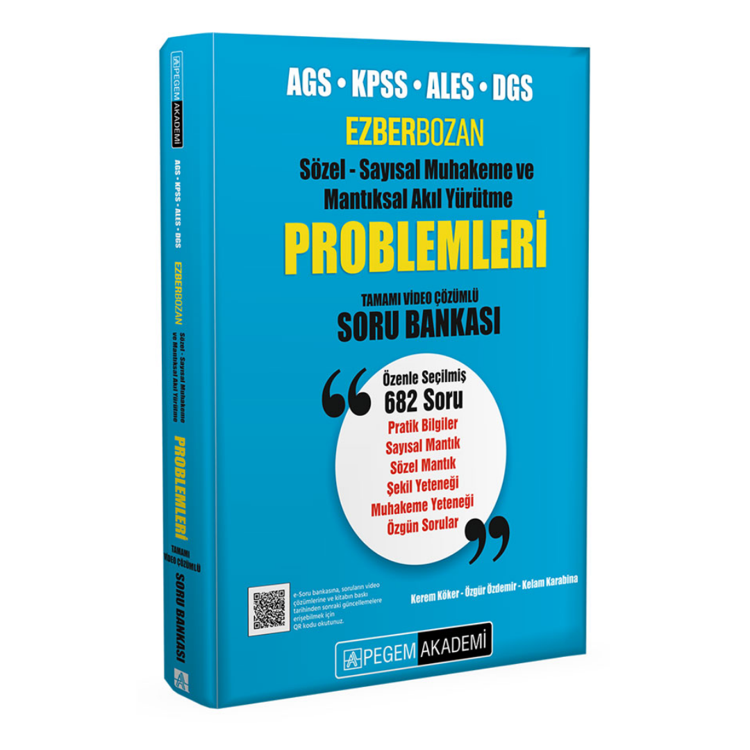 AGS KPSS ALES DGS Ezberbozan Sözel Sayısal Muhakeme ve Mantıksal Akıl Yürütme Problem. Soru Bankası Pegem Akademi