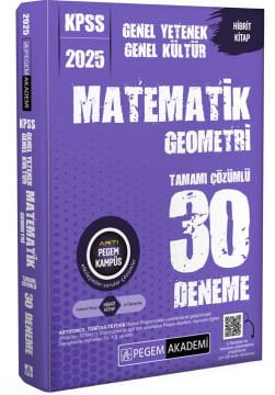 2025 KPSS Genel Yetenek Genel Kültür Matematik-Geometri Tamamı Çözümlü 30 Deneme Pegem Yayınları