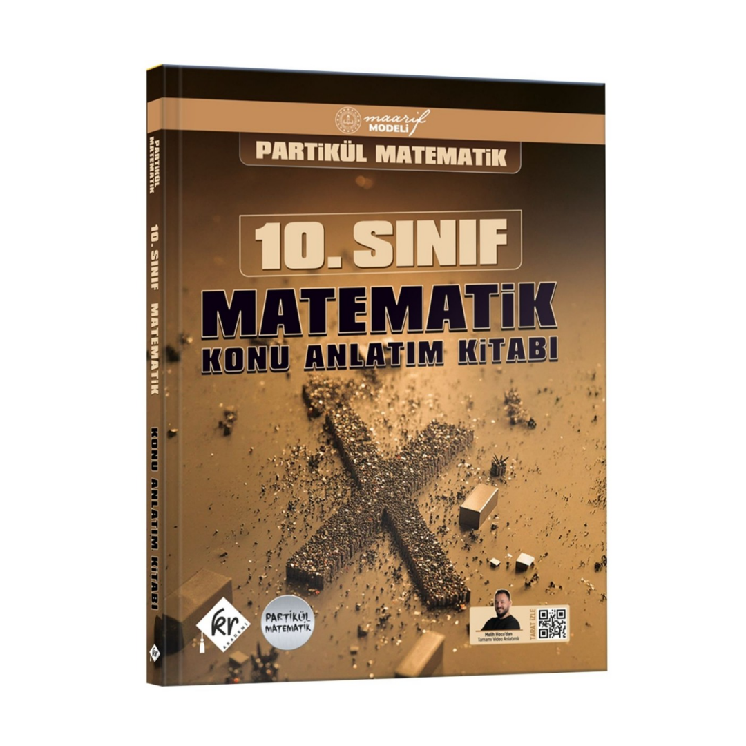 Partikül Matematik Maarif Modeli 10. Sınıf Matematik Konu Anlatım Kitabı KR Akademi