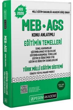 2026 MEB-AGS Konu Anlatımlı Eğitimin Temelleri Türk Milli Eğitim Sistemi Temel Kavramlar Eğitimin Amacı ve İşlevleri Eğitimin Kuramsal Temelleri Eğitim ve Öğretimde Etik Eğitim ve Öğretim Teknolojiler Pegem Yayınları