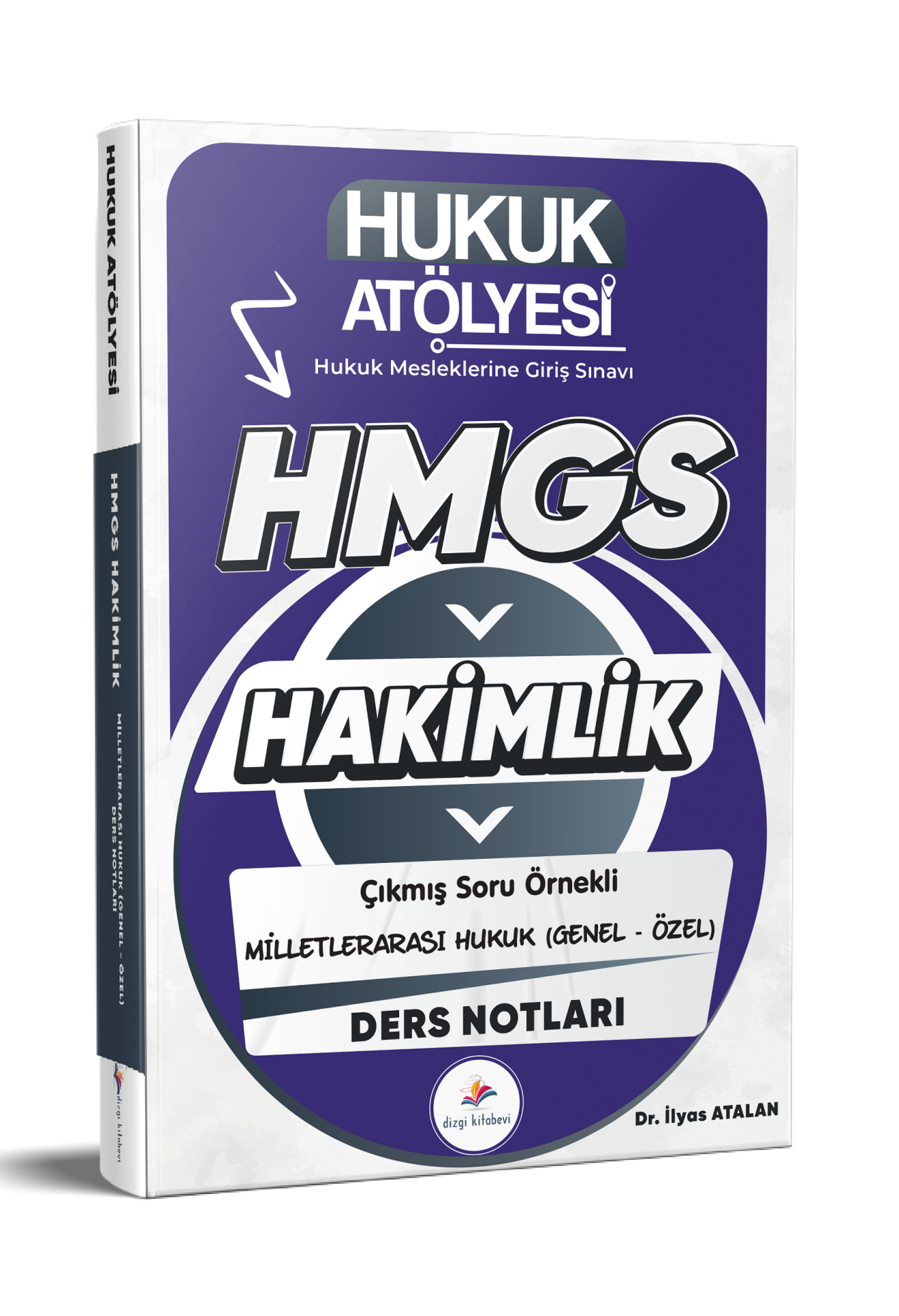 Dizgi Kitap 2026 Hukuk Atölyesi HMGS Hakimlik Hukuk Mesleklerine Giriş Sınavı Çıkmış Soru Örnekli Milletlerarası Genel & Özel Hukuk Ders Notları Dr. İlyas Atalan