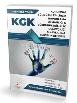 KGK Kurumsal Sürdürülebilirlik Raporlama Uzmanlığı & Sürdürülebilirlik Denetçiliği Sınavlarına Hazırlık Rehberi Pelikan Yayınları