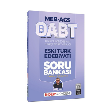 2026 ÖABT MEB-AGS Türk Dili ve Edebiyatı-Türkçe Eski Türk Edebiyatı Soru Bankası Çözümlü - İlker Hayat İndeks Akademi Yayıncılık
