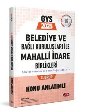 Data Yayınları 2025 GYS Belediye ve Bağlı Kuruluşları İle Mahalli İdare Birlikleri 3. Grup Konu Anlatımlı
