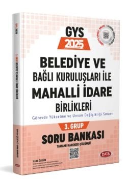 Data Yayınları 2025 GYS Belediye ve Bağlı Kuruluşları İle Mahalli İdare Birlikleri 3. Grup Soru Bankası (Tamamı Karekod Çözümlü)