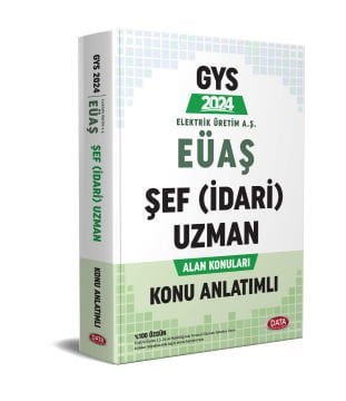 Data Yayınları 2024 GYS Elektrik Üretim AŞ (EÜAŞ) Şef (İdari) Uzman Alan Konuları Konu Anlatımlı