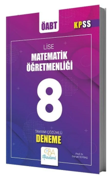 ÖABT Lise Matematik Öğretmenliği 8 Deneme Çözümlü - Danyal Soybaş CBA Yayınları