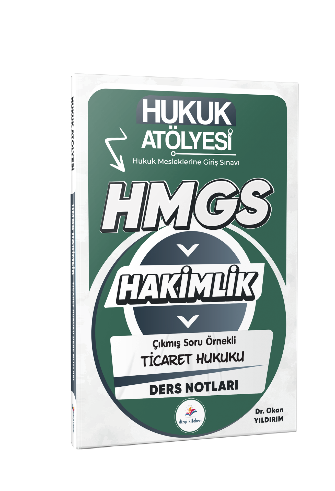 Dizgi Kitap 2026 Hukuk Atölyesi HMGS Hakimlik Hukuk Mesleklerine Giriş Sınavı Çıkmış Soru Örnekli Ticaret Hukuku Ders Notları Dr. Okan Yıldırım