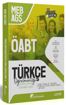 ÖABT MEB-AGS Türkçe 4. Kitap Dört Temel Dil Becerisi, Maarif Modeli Çıktıları Konu Anlatımlı Soru Bankası Özdil Akademi Yayınları