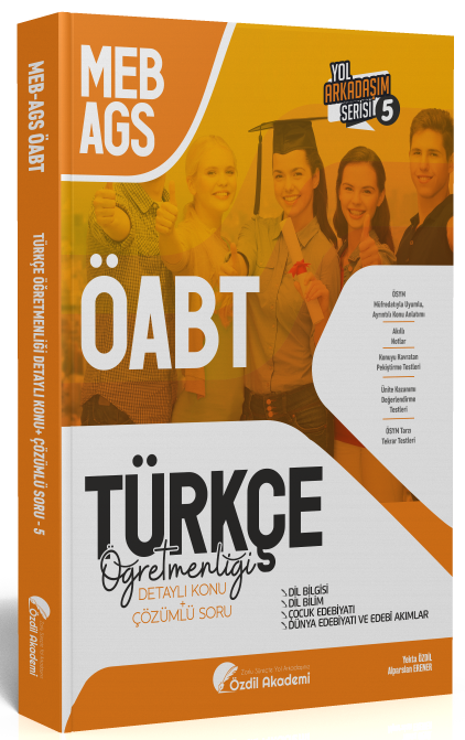 ÖABT MEB-AGS Türkçe 5. Kitap Dil Bilgisi, Dil Bilim, Çocuk Edebiyatı Konu Anlatımlı Soru Bankası Özdil Akademi Yayınları