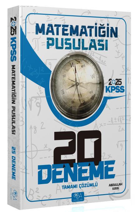 CBA Yayınları 2025 KPSS Matematik Matematiğin Pusulası 20 Deneme  Çözümlü - Abdullah Kaya CBA Yayınları