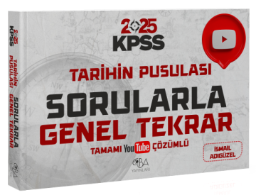 CBA Yayınları 2025 KPSS Tarihin Pusulası Sorularla Genel Tekrar Çözümlü -  İsmail Adıgüzel CBA Yayınları