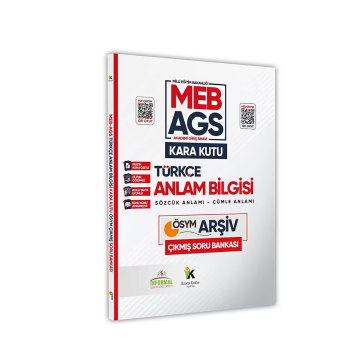 MEB-AGS Türkçenin Kara Kutusu ANLAM BİLGİSİ (Sözcük-Cümle) ÖSYM Çıkmış Çözümlü Soru Bankası İnformal Yayınları