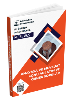 Adem Hakan Uzem 2026 Meb Ags Anayasa ve Mevzuat Konu Anlatım ve Örnek Sorular