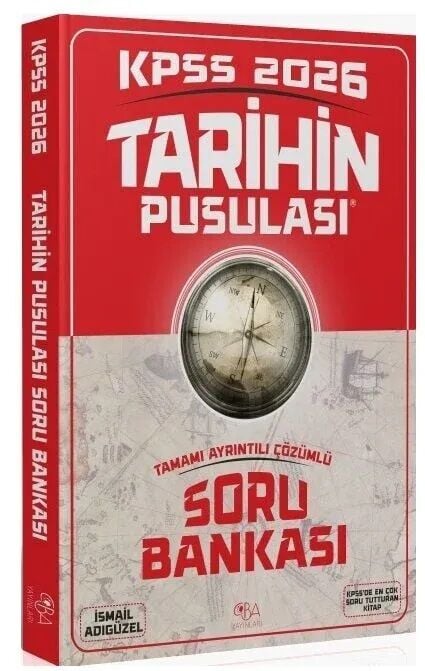 2026 KPSS Tarihin Pusulası Soru Bankası Çözümlü - İsmail Adıgüzel CBA Yayınları