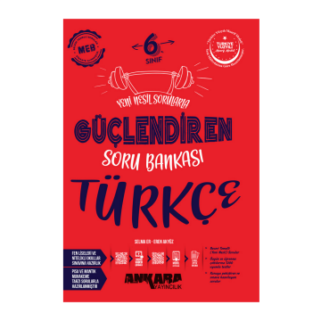 Ankara Yayıncılık 6. Sınıf Türkçe Güçlendiren Soru Bankası
