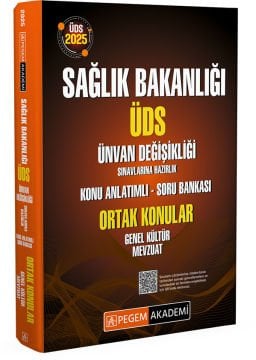 2025 ÜDS Sağlık Bakanlığı Ünvan Değişikliği Sınavlarına Hazırlık Konu Anlatımlı Soru Bankası Ortak Konular Genel Kültür Mevzuat Pegem Yayınları